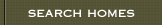 Search Homes